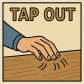 tap out