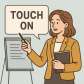 touch on