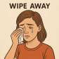 wipe away