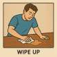 wipe up